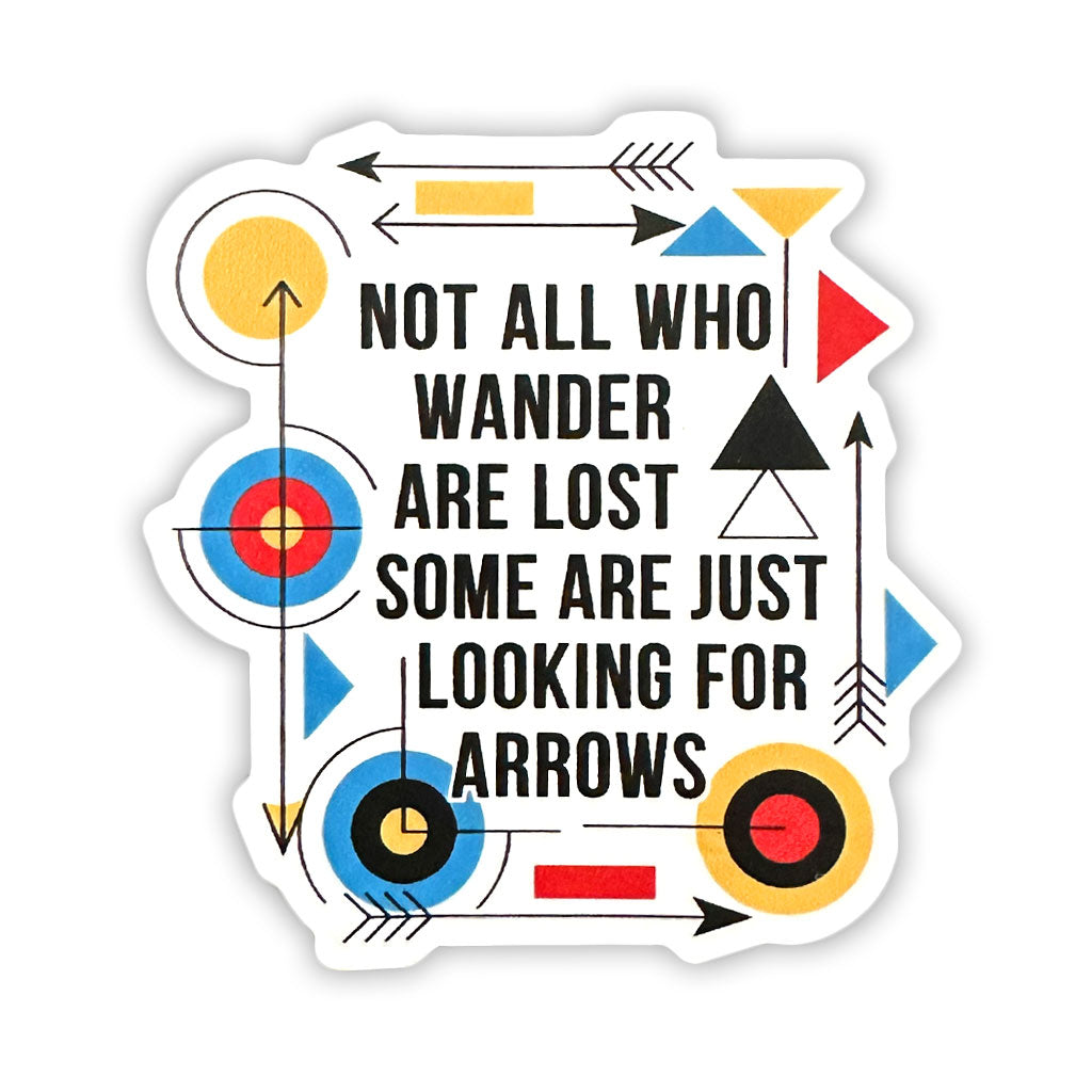 Not all who wander are lost sticker
