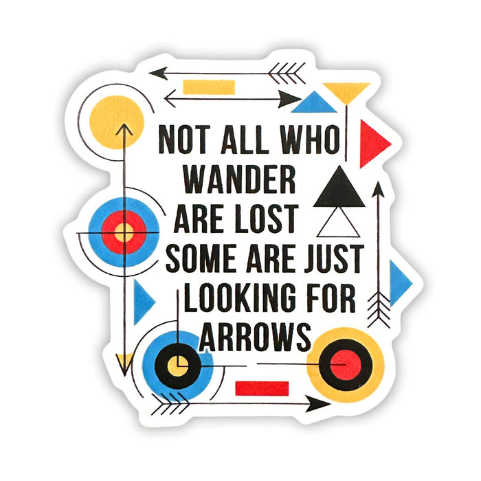 Not all who wander are lost sticker